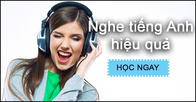 10 cach tot nhat de nang cao ky nang nghe tieng anh