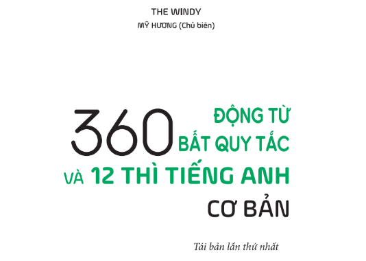 360 động từ bất quy tắc và 12 thì cơ bản trong tiếng Anh
