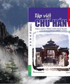 Tập Viết Chữ Hán Theo Giáo Trình Hán Ngữ Boya Sơ Cấp 3