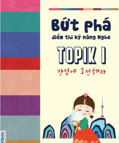 Cuốn sách Bứt phá điểm thi kỹ năng nghe TOPIK I