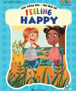 Giỏi tiếng Anh - Vui ứng xử - Feeling Happy