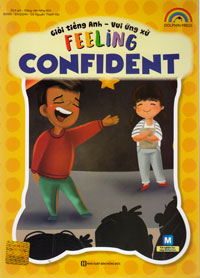 Feeling Confident - Giỏi tiếng Anh - Vui ứng xử