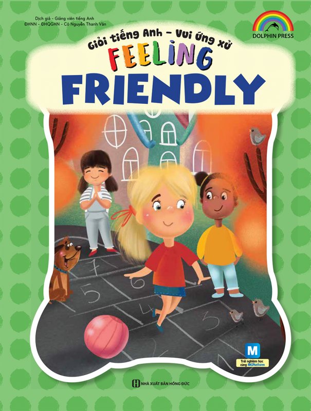 Feeling Friendly - Giỏi tiếng Anh - Vui ứng xử