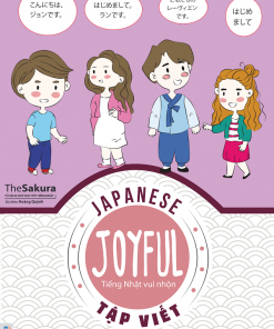 JOYFUL JAPANESE - Tiếng nhật vui nhộn - Tập viết
