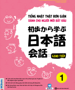 Cuốn sách Tiếng Nhật thật đơn giản trong giao tiếp hàng ngày - Tập 1