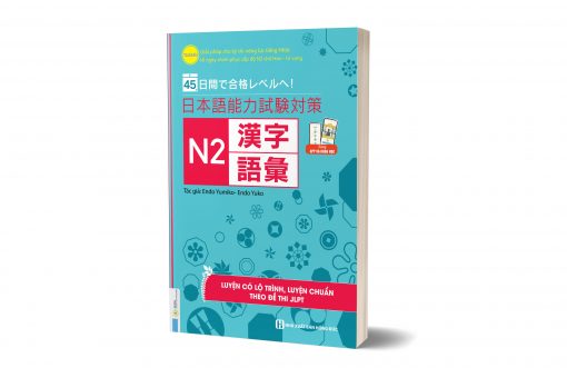 Cuốn sách 45 Ngày Củng Cố Kiến Thức Nền Tảng JLPT N2 – Từ Vựng – Chữ Hán