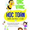 Sách Ong Vàng Học Toán Dành Cho Trẻ 4-6 Tuổi (Tập 1)
