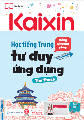 Trọn bộ giải pháp khóa học giao tiếp tiếng Trung bằng phương pháp Tư duy ứng dụng - Thử thách (Kaixin tập 2)