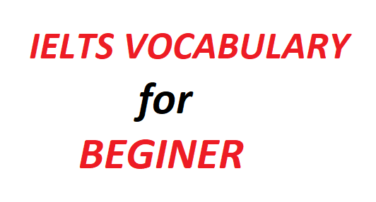 Cách học từ vựng IELTS cho người mới bắt đầu