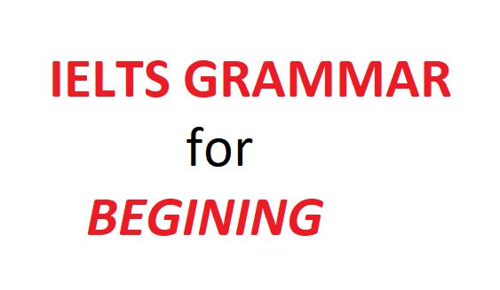 Cách học ngữ pháp IELTS cho người mới bắt đầu