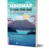 Sách Mindmap từ vựng tiếng Nhật - Học từ vựng tiếng Nhật qua sơ đồ tư duy