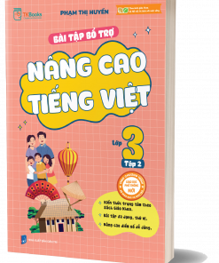 Bài Tập Bổ Trợ Nâng Cao Tiếng Việt Lớp 3 – Tập 2