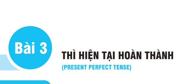 Thì hiện tại hoàn thành – Cấu trúc và cách dùng chuẩn nhất