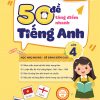 Cuốn sách 50 đề tăng điểm nhanh Tiếng Anh lớp 4