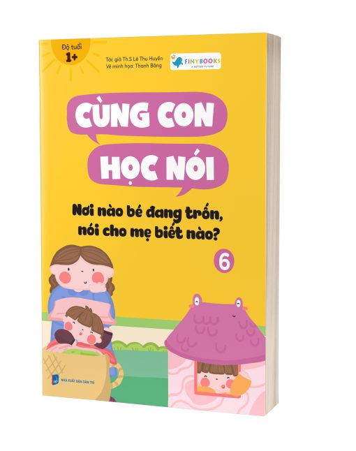 Cùng con học nói 6 - Nơi nào bé đang trốn, nói cho mẹ biết nào