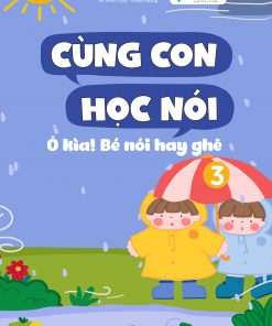 Bia truoc Cung con hoc noi 3 O kia Be noi hay ghe