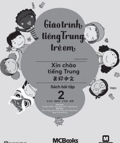 Bia truoc Giao trinh tieng Trung tre em Xin chao tieng Trung Sach bai tap 2