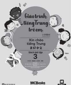 Bia truoc Giao trinh tieng Trung tre em Xin chao tieng Trung Sach bai tap 3