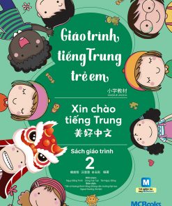 Bia truoc Giao trinh tieng Trung tre em Xin chao tieng Trung Sach giao trinh 2