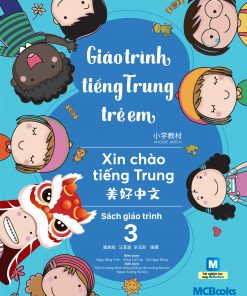 Bia truoc Giao trinh tieng Trung tre em Xin chao tieng Trung Sach giao trinh 3