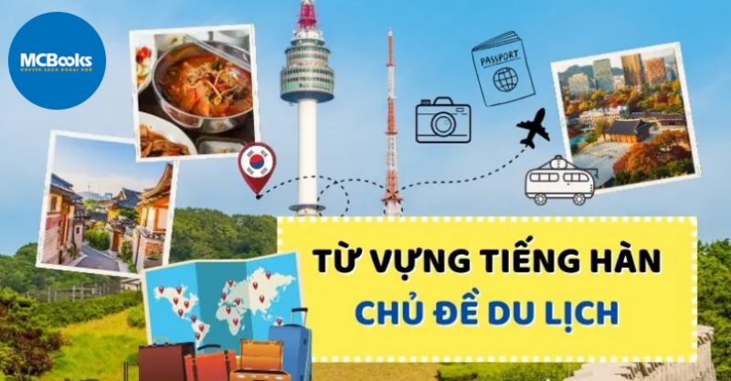 Từ vựng tiếng hàn du lịch