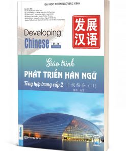 Giáo trình Phát triển Hán ngữ tổng hợp trung cấp 2