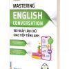 Bìa 3D Mastering English Conversation -180 ngày làm chủ giao tiếp tiếng anh