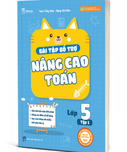 Bài tập bổ trợ nâng cao Toán lớp 5 - Tập 1
