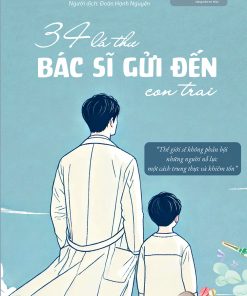 bia truoc 34 la thu bac si gui den con trai the gioi se khong phan boi nhung nguoi no luc mot cach trung thuc va khiem ton