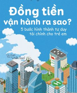 bia truoc dong tien van hanh ra sao 5 buoc hinh thanh tu duy tai chinh danh cho tre em