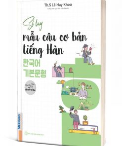 Sổ Tay Mẫu Câu Cơ Bản Tiếng Hàn 한국어 기본문형 - (Học Tiếng Hàn Cùng Thầy Lê Huy Khoa)