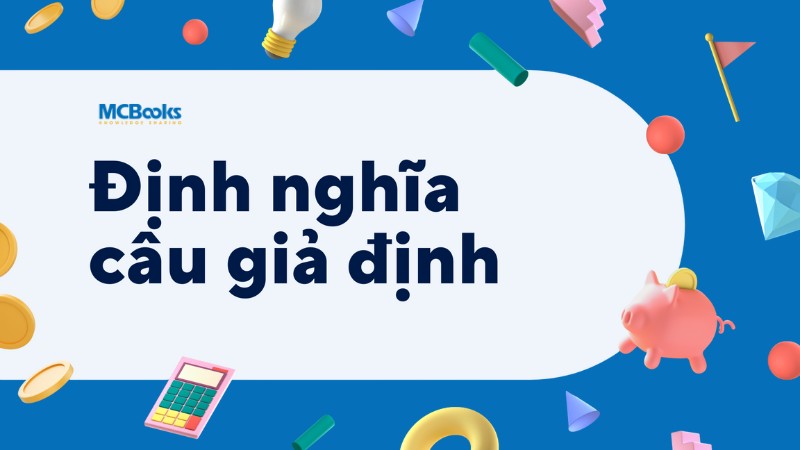 cau-gia-dinh-la-gi-va-vi-sao-can-hoc Câu giả định là gì và vì sao cần học?