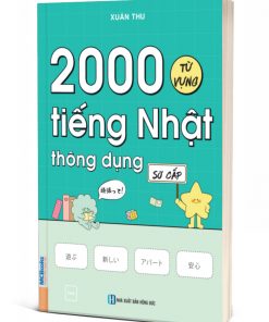 2000 Từ Vựng Tiếng Nhật Thông Dụng – Sơ Cấp