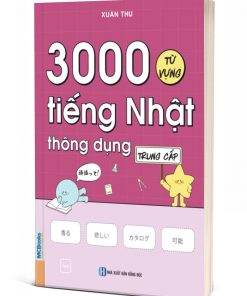 3000 Từ Vựng Tiếng Nhật Thông Dụng Trung Cấp