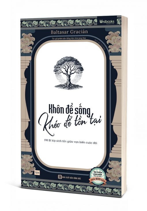 Khôn Để Sống, Khéo Để Tồn Tại - 198 Bí Kíp Sinh Tồn Giữa Vạn Biến Cuộc Đời
