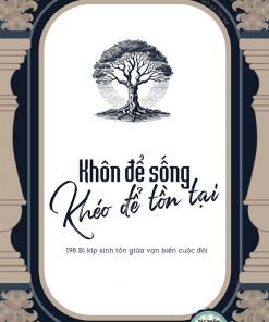 bia truoc khon de song kheo de ton tai