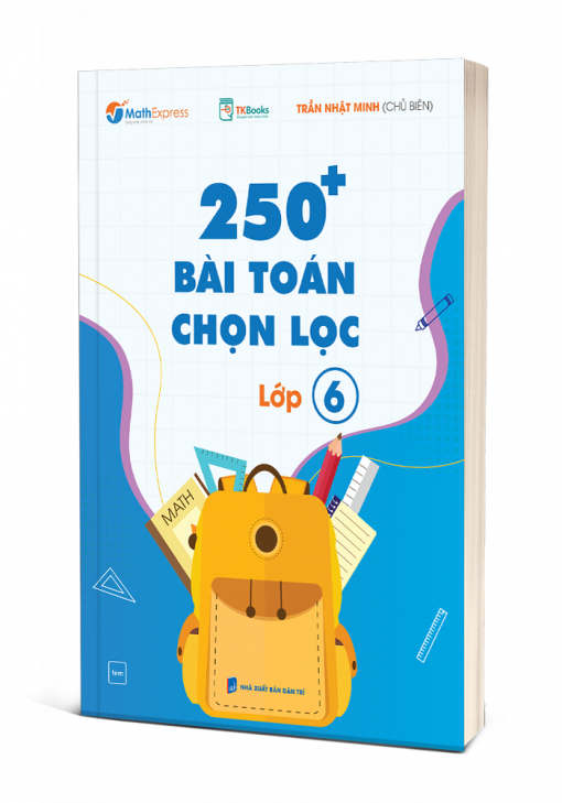 250+ Bài Toán Chọn Lọc Lớp 6
