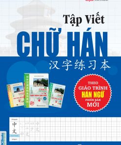 Bia truoc Tap viet chu Han theo giao trinh Han ngu phien ban moi 2025