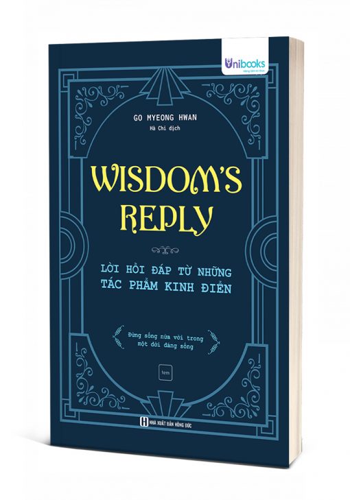 Wisdom’s Reply - Lời Hồi Đáp Từ Những Tác Phẩm Kinh Điển