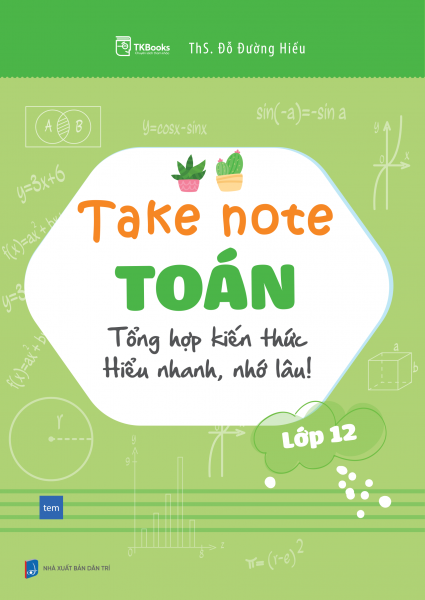 Cuốn sách Take Note Toán lớp 12