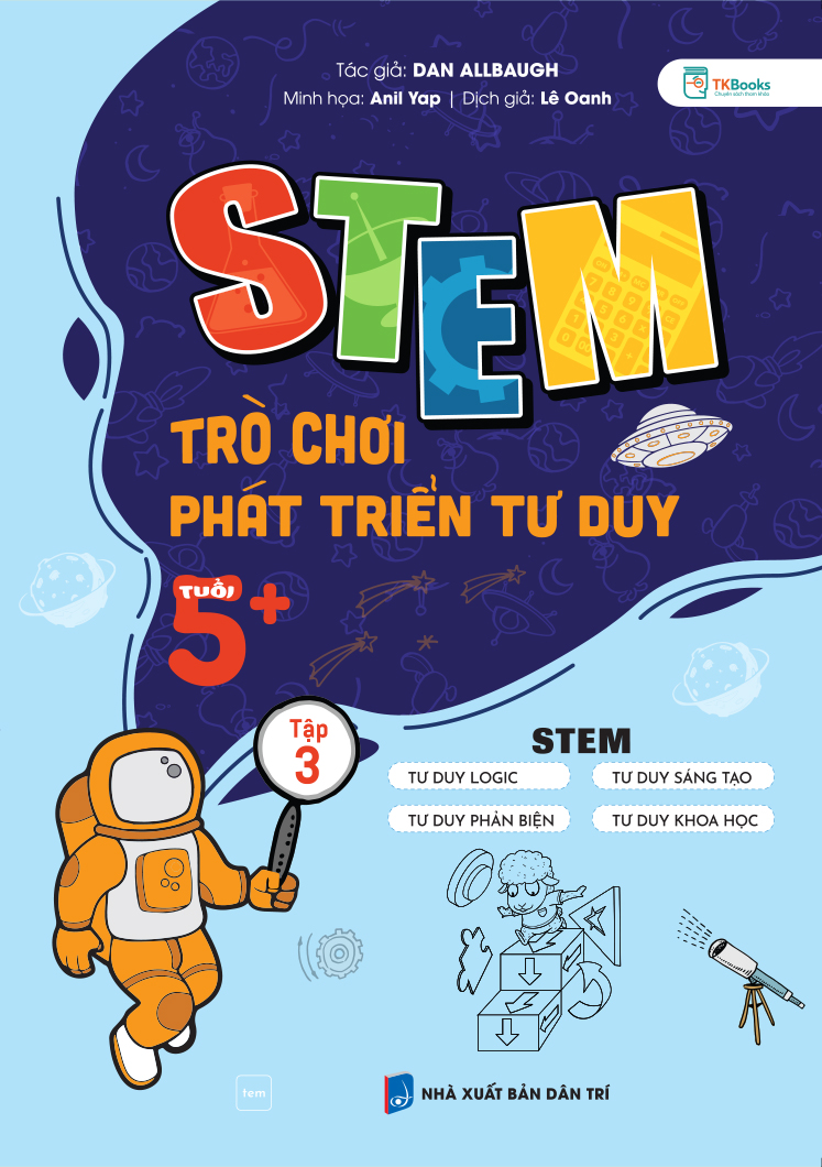 Cuốn sách STEM Trò Chơi Phát Triển Tư Duy Tuổi 5+ – Tập 3