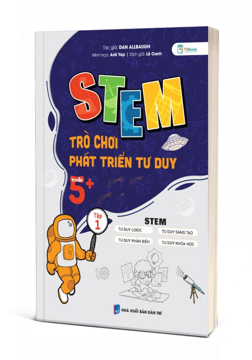STEM Trò Chơi Phát Triển Tư Duy Tuổi 5+ - Tập 1