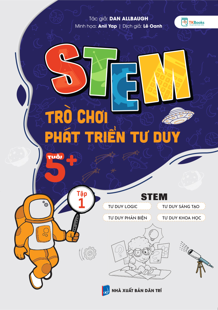 Cuốn sách STEM Trò Chơi Phát Triển Tư Duy Tuổi 5+ - Tập 1