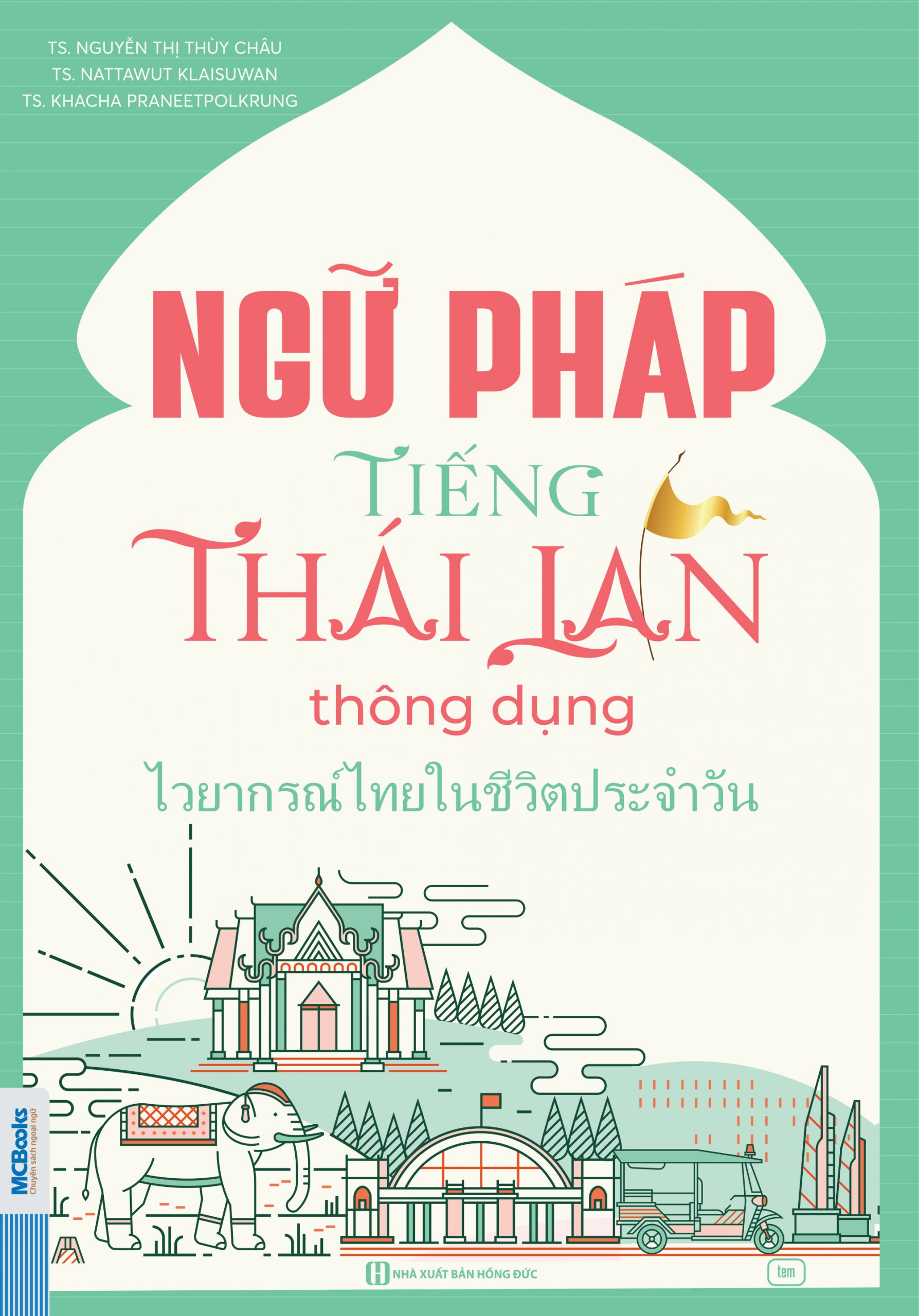 Bìa trước Ngữ Pháp Tiếng Thái Lan Thông Dụng Bìa trước Ngữ Pháp Tiếng Thái Lan Thông Dụng
