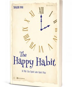 The Happy Habit – Bí Mật Của Người Luôn Hạnh Phúc