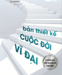 bia truoc ban thiet ke cuoc doi vi dai 20 chien luoc kien tao cuoc doi dang song