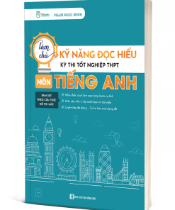 Làm chủ kỹ năng đọc hiểu kỳ thi tốt nghiệp THPT môn Tiếng Anh