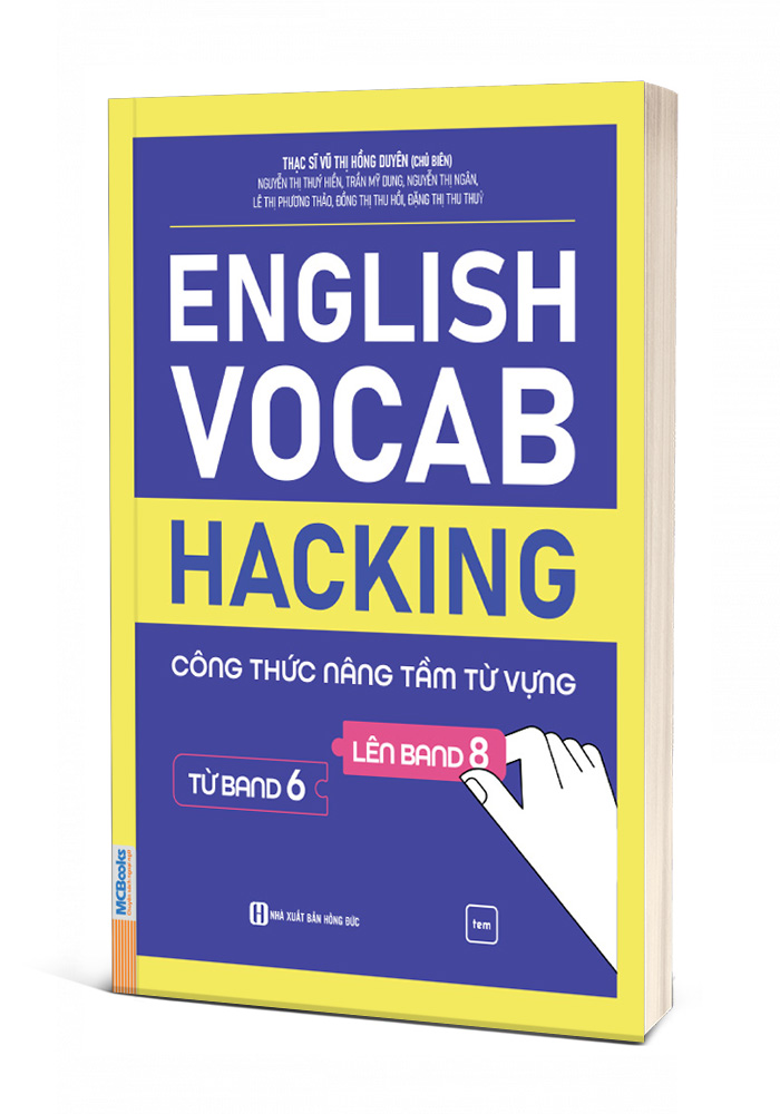 English Vocab Hacking – Công Thức Nâng Tầm Từ Vựng Từ Band 6 Lên Band 8