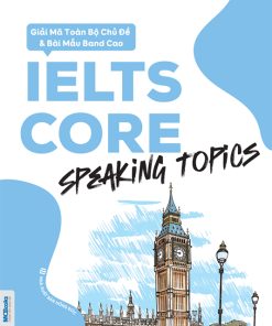 bia truoc ielts core speaking topics giai ma toan bo chu de bai mau band cao